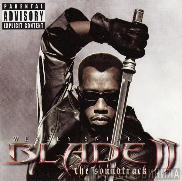  - Blade II (The Soundtrack)