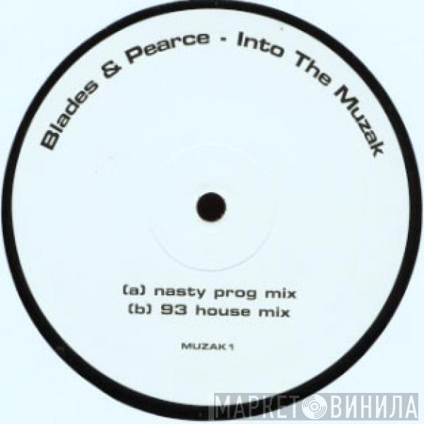 Blades & Pearce - Into The Muzak