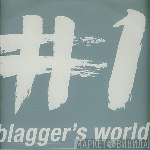 Blagger's World - #1