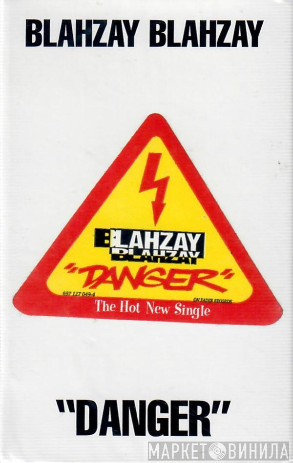  Blahzay Blahzay  - Danger