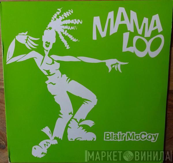 Blair McCoy - Mama Loo