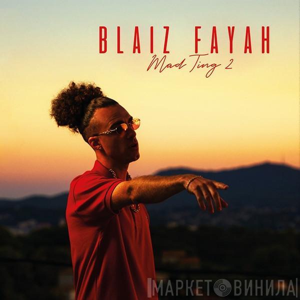 Blaiz Fayah - Mad Ting 2