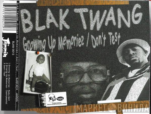 Blak Twang - Growing Up Memories / Don't Test