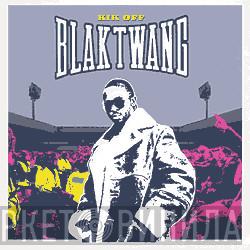 Blak Twang - Kik Off