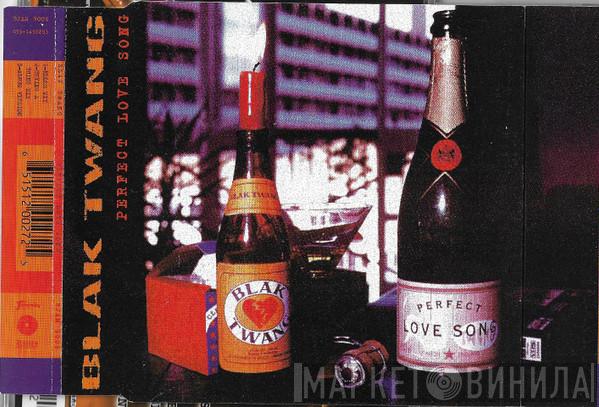 Blak Twang - Perfect Love Song