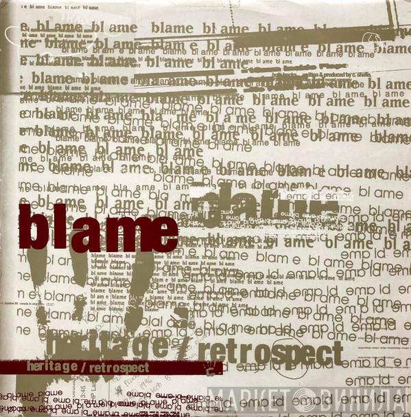 Blame - Heritage / Retrospect