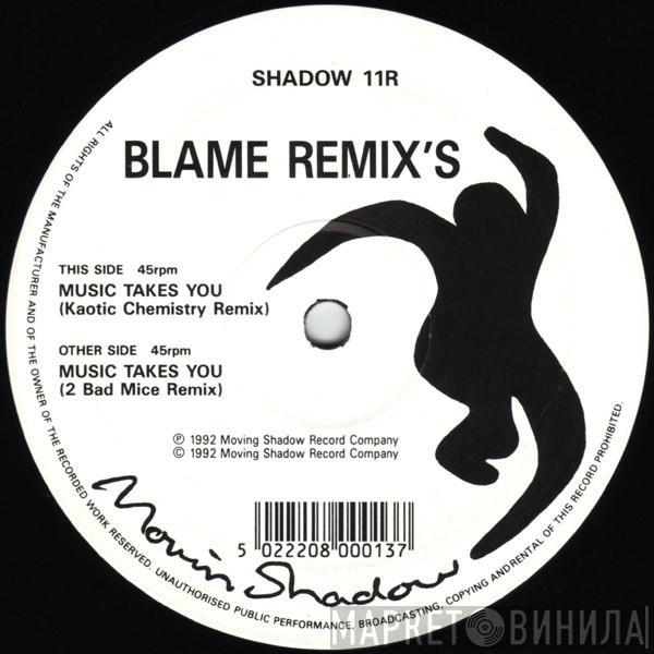 Blame - Music Takes You (Remix's)