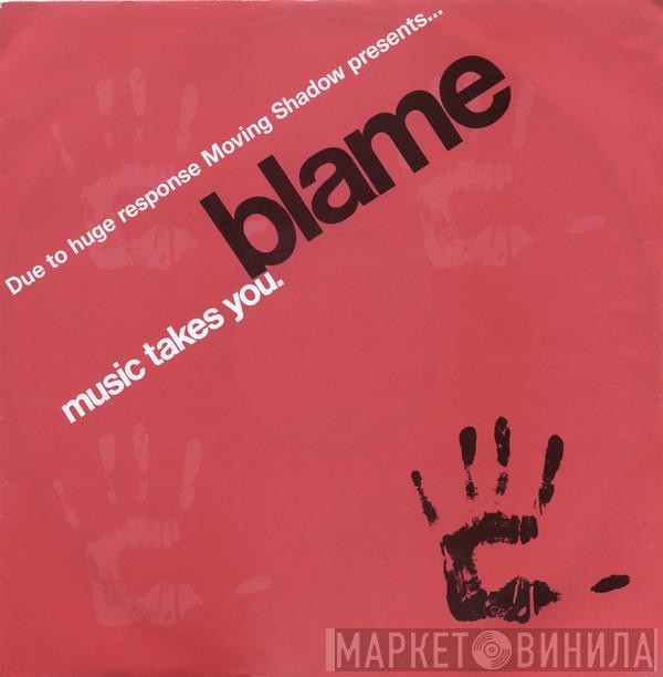 Blame - Music Takes You