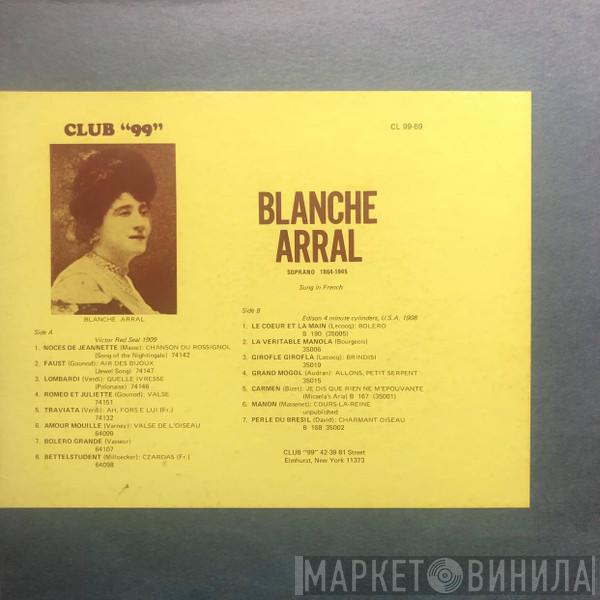 Blanche Arral - Blanche Arral (Soprano, 1864-1945)