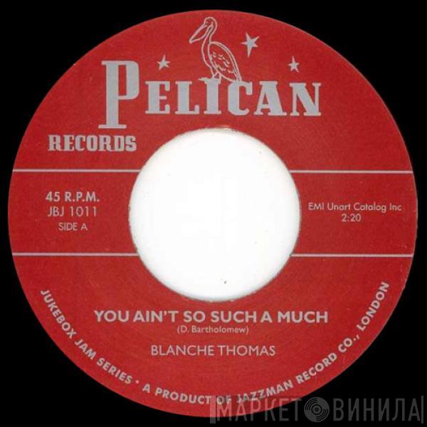 Blanche Thomas, Esther Phillips - You Ain't So Such A Much / Hound Dog