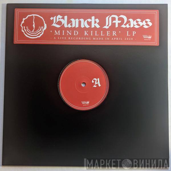 Blanck Mass - Mind Killer