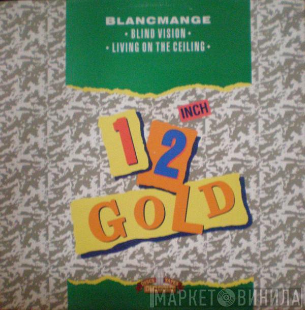 Blancmange - Blind Vision / Living On The Ceiling