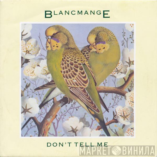 Blancmange - Don't Tell Me