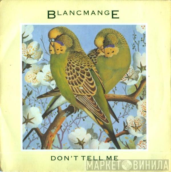 Blancmange - Don't Tell Me