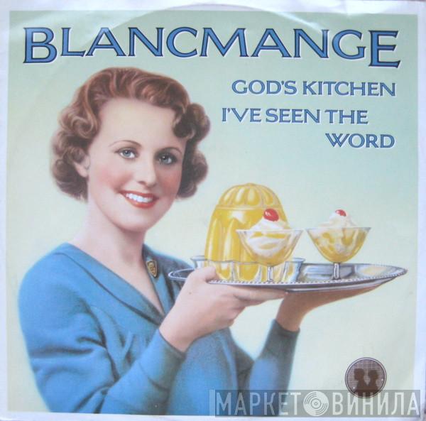 Blancmange - God's Kitchen / I've Seen The Word
