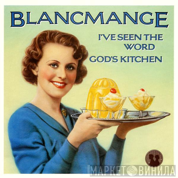 Blancmange - I've Seen The Word / God's Kitchen