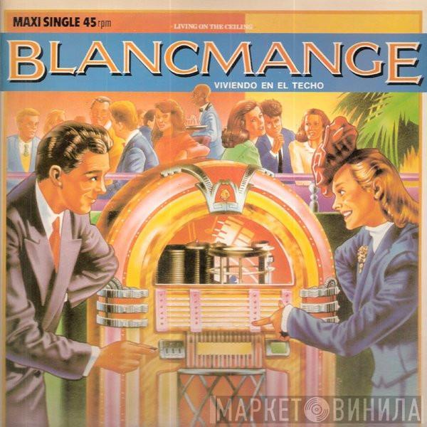 Blancmange - Living On The Ceiling = Viviendo En El Techo