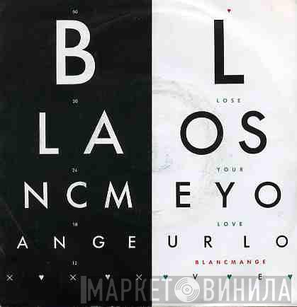 Blancmange - Lose Your Love