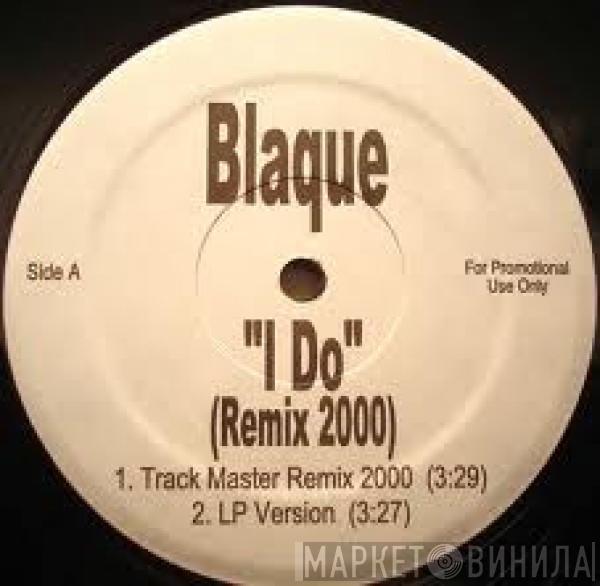 Blaque  - I Do (Remix 2000)