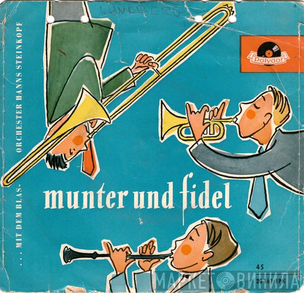 Blasorchester Hanns Steinkopf - Munter Und Fidel