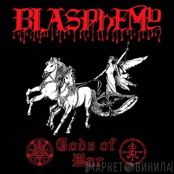  Blasphemy   - Gods Of War