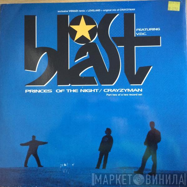 Blast, V.D.C. - Princes Of The Night / Crazy Man