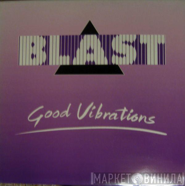 Blast  - Good Vibrations
