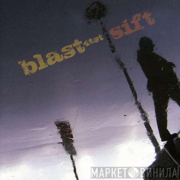 Blast  - Sift