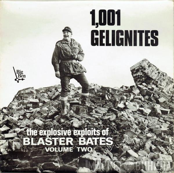 Blaster Bates - 1,001 Gelignites (The Explosive Exploits Of Blaster Bates Volume Two)