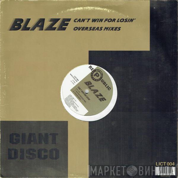 Blaze - Can't Win For Losin' (Overseas Mixes)