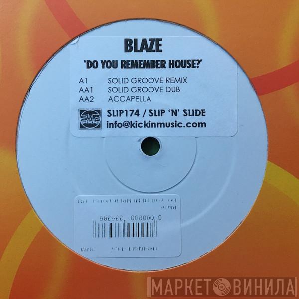 Blaze - Do You Remember House (Solid Groove Remixes)