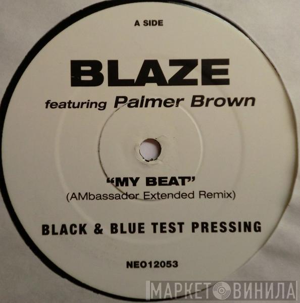 Blaze, Palmer Brown - My Beat
