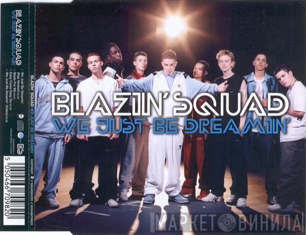 Blazin' Squad - We Just Be Dreamin'