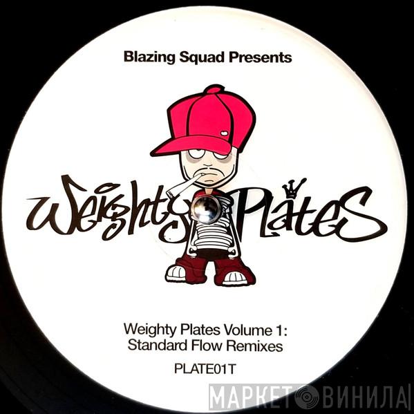 Blazin' Squad - Weighty Plates Volume 1: Standard Flow Remixes