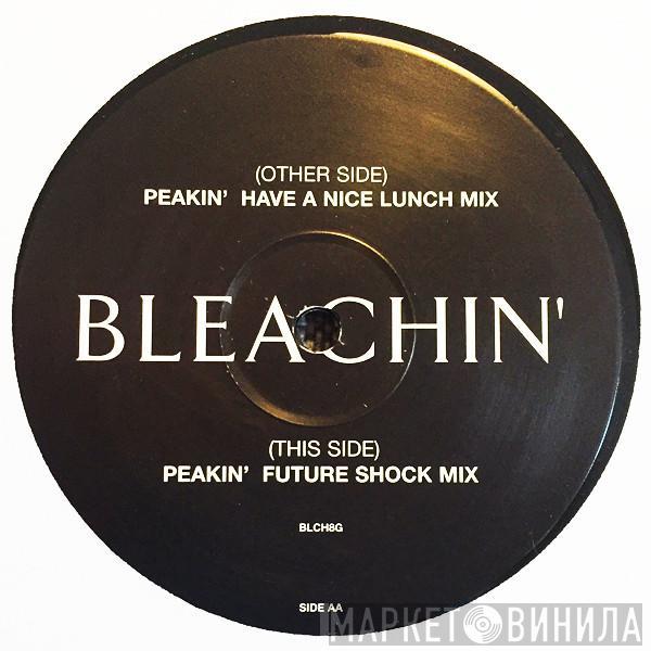 Bleachin' - Peakin'