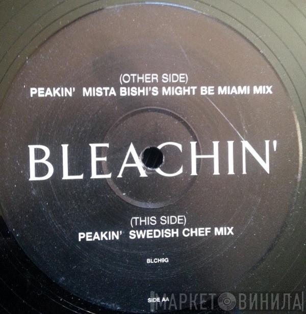 Bleachin' - Peakin'