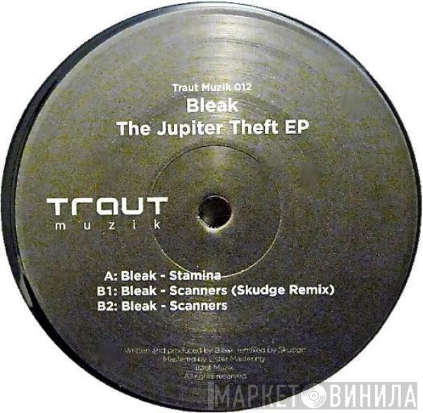 Bleak  - The Jupiter Theft EP