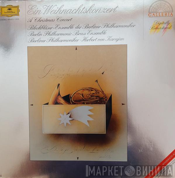 Blechbläser-Ensemble Der Berliner Philharmoniker, Blasorchester der Berliner Philharmoniker, Herbert von Karajan, Berliner Philharmoniker - Ein Weihnachtskonzert - A Christmas Concert