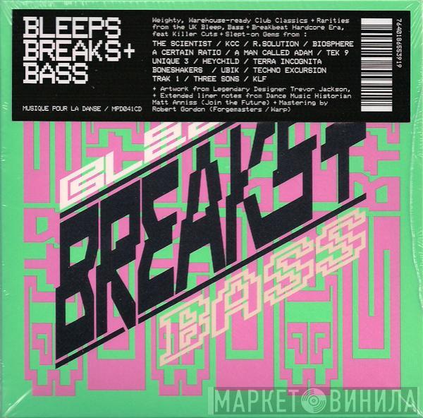  - Bleeps, Breaks + Bass