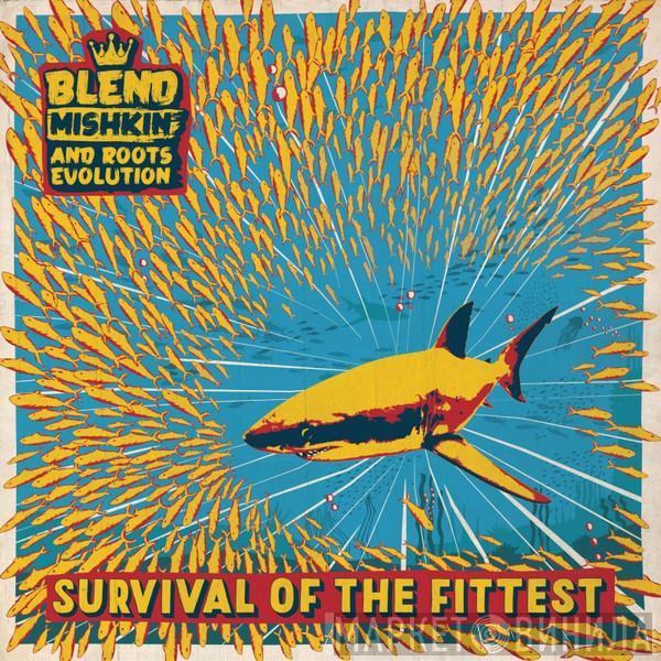 Blend, Roots Evolution - Survival Of The Fittest