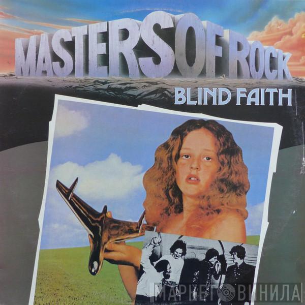  Blind Faith   - Masters Of Rock