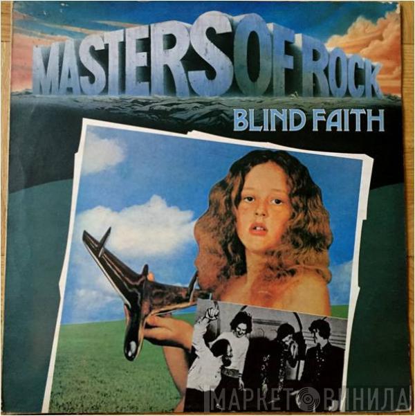  Blind Faith   - Masters Of Rock