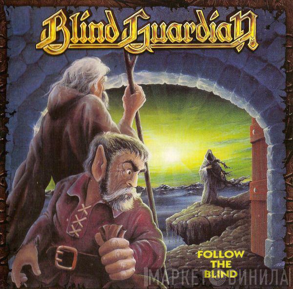 Blind Guardian  - Follow The Blind