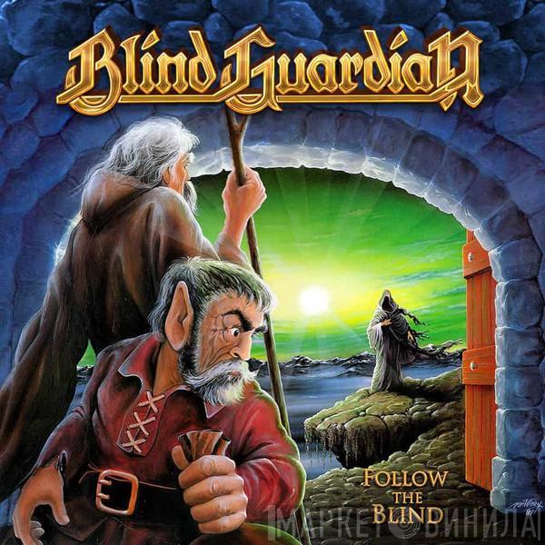  Blind Guardian  - Follow The Blind