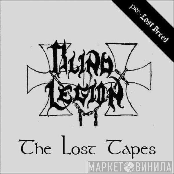  Blind Legion  - The Lost Tapes