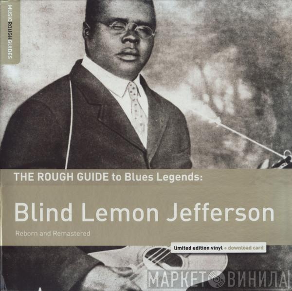Blind Lemon Jefferson - The Rough Guide To Blues Legends: Blind Lemon Jefferson (Reborn And Remastered)
