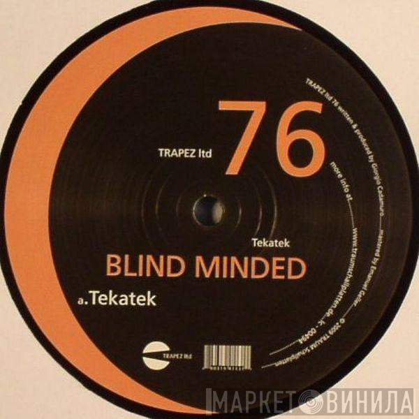 Blind Minded - Tekatek