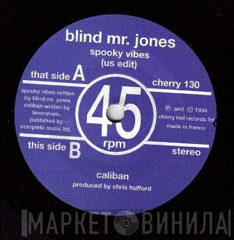 Blind Mr. Jones - Spooky Vibes