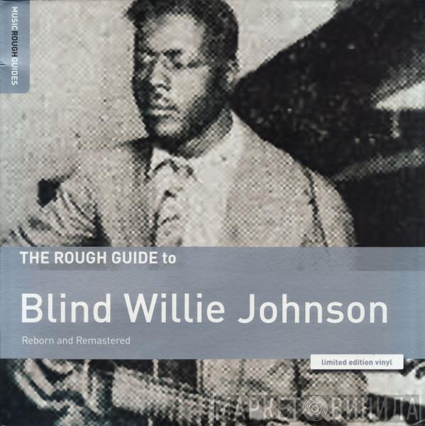 Blind Willie Johnson - The Rough Guide To Blues Legends: Blind Willie Johnson