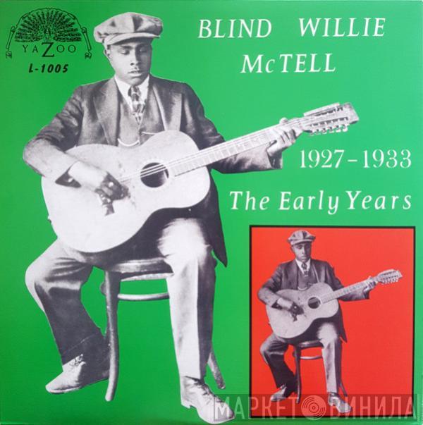  Blind Willie McTell  - The Early Years (1927-1933)
